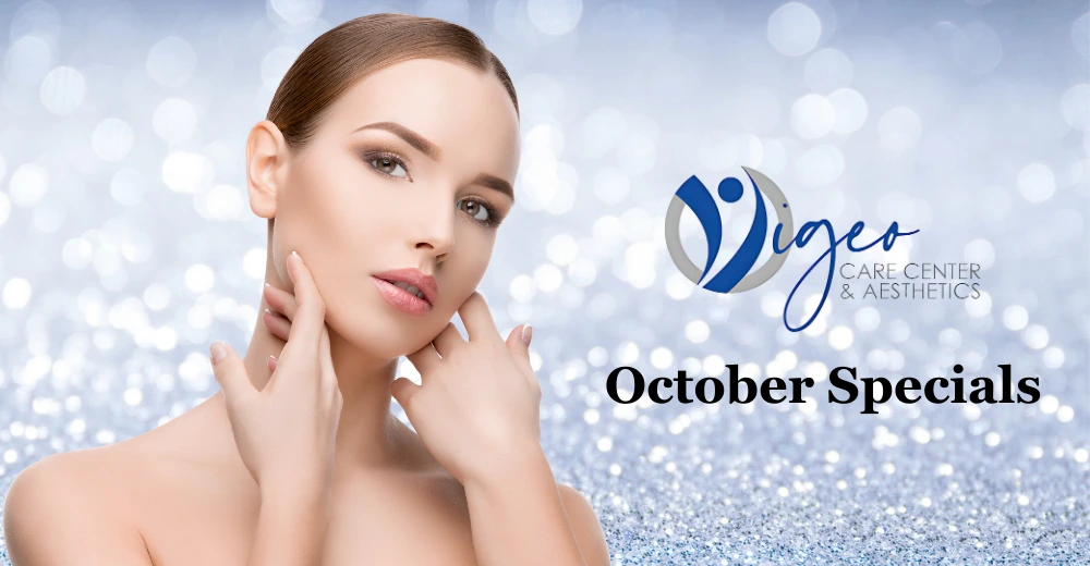 October Specials at Vigeo Care Center & Aesthetics banner