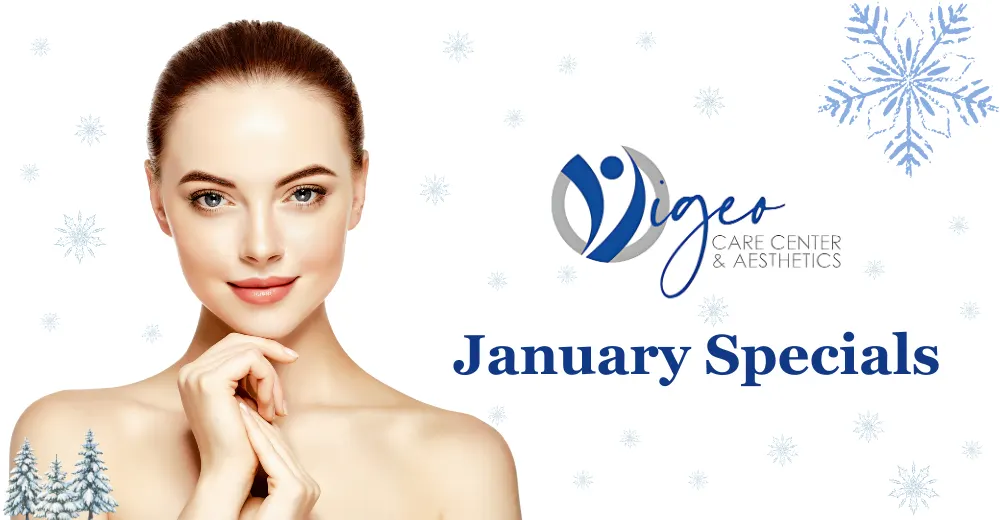 January Specials at Vigeo Care Center & Aesthetics banner