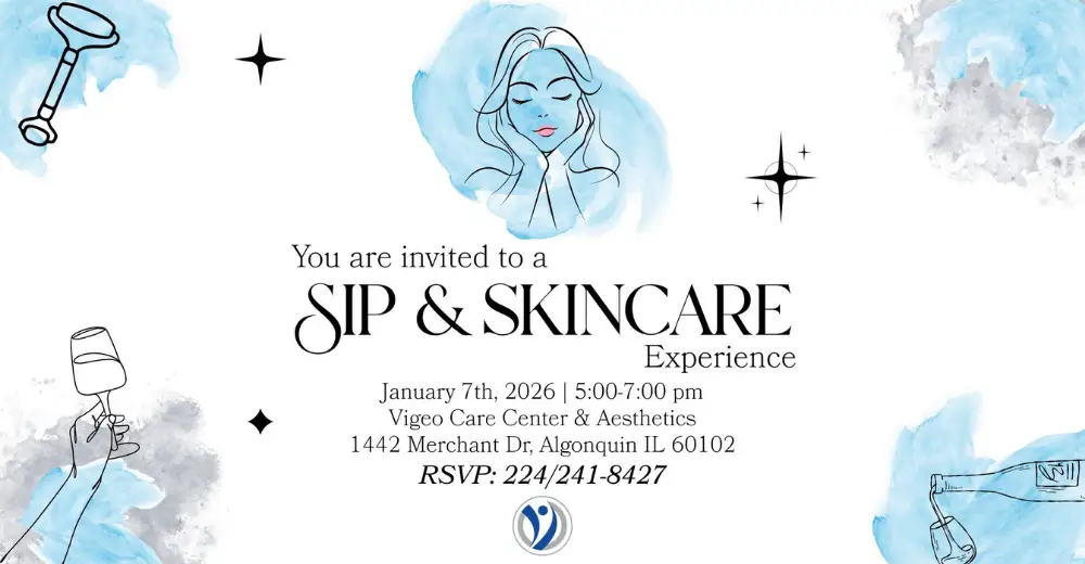 Sip & Skincare Event - Vigeo Care Center & Aesthetics